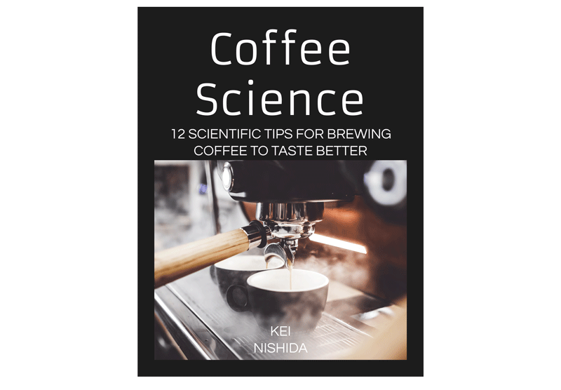Coffee Science - 12 Scientific Tips for Brewing Coffee To Taste Better